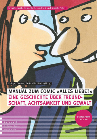 Manual: Alles Liebe? Eine Geschichte über Freundschaft, Achtsamkeit und Gewalt