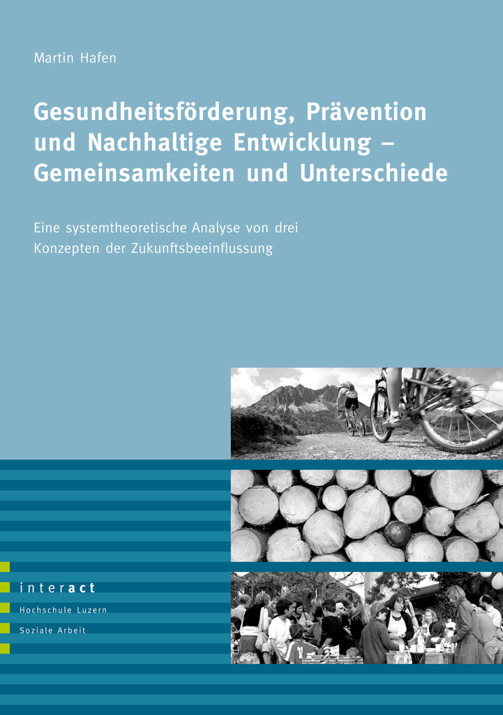 Gesundheitsförderung, Prävention und Nachhaltige Entwicklung - Gemeinsamkeiten und Unterschiede