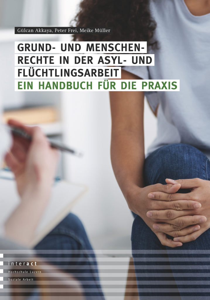 Grund- und Menschenrechte in der Asyl- und Flüchtlingsarbeit – Ein Handbuch für die Praxis
