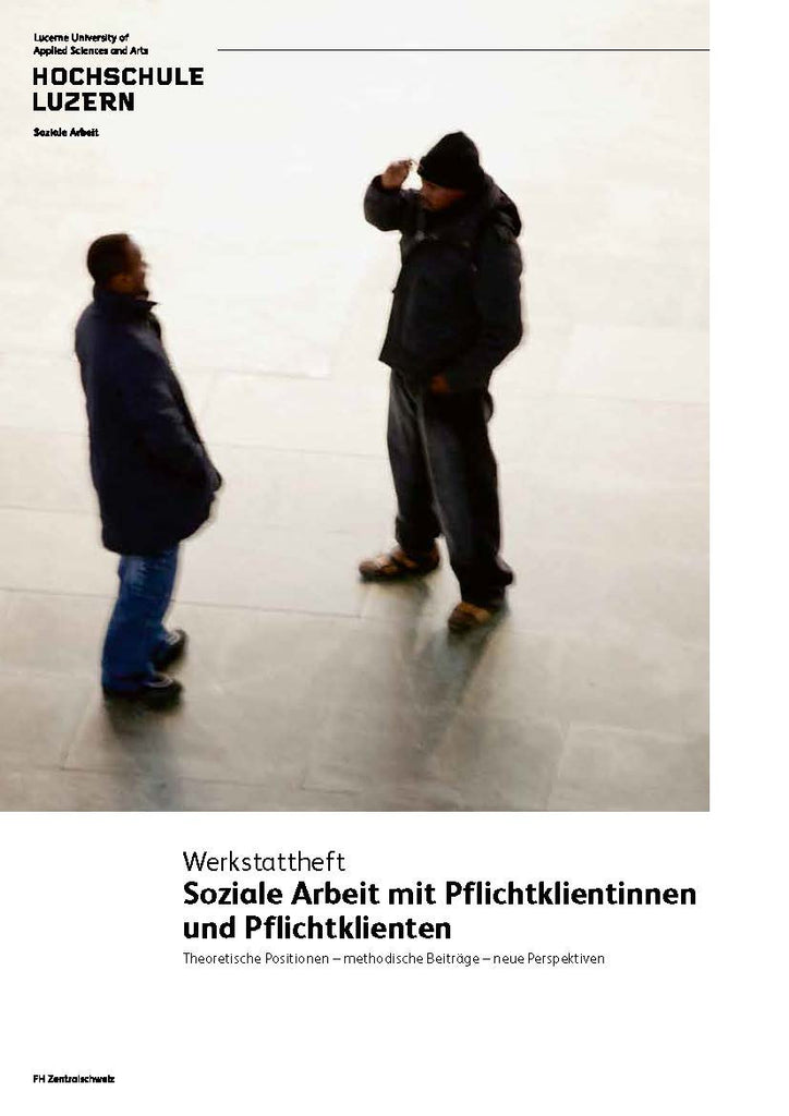 Soziale Arbeit mit Pflichtklientinnen und Pflichtklienten