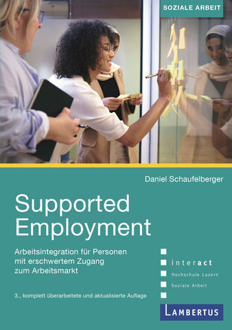 Supported Employment – Arbeitsintegration für Personen mit erschwertem Zugang zum Arbeitsmarkt (3. Auflage)