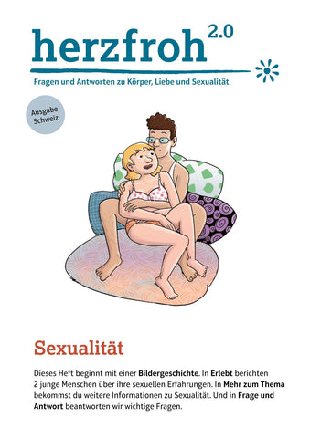 herzfroh 2.0 (Ausgabe Schweiz): Fragen und Antworten zu Körper, Liebe und Sexualität – Heft «Sexualität»