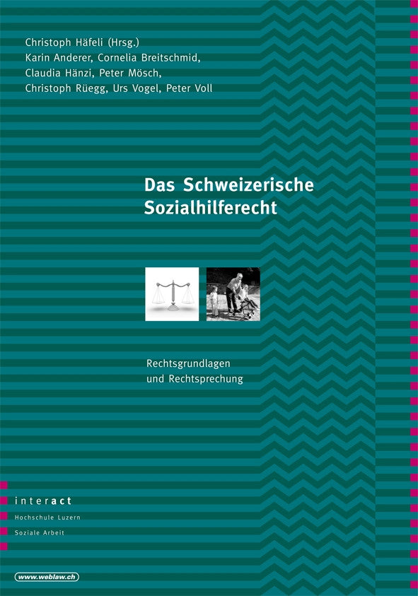 Das Schweizerische Sozialhilferecht - Rechtsgrundlagen und Rechtssprechung