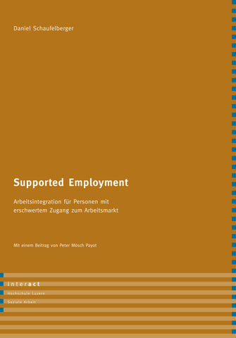Supported Employment - Arbeitsintegration für Personen mit erschwertem Zugang zum Arbeitsmarkt