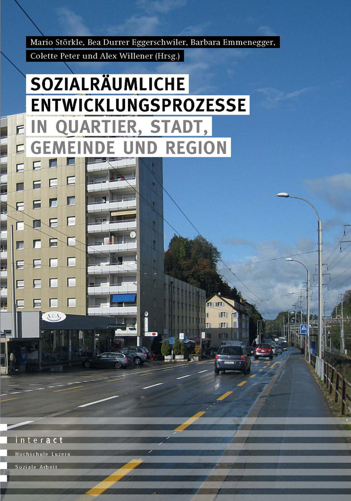 Sozialräumliche Entwicklungsprozesse in Quartier, Stadt, Gemeinde und Region